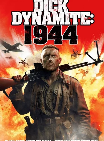 Дик Динамит:1944